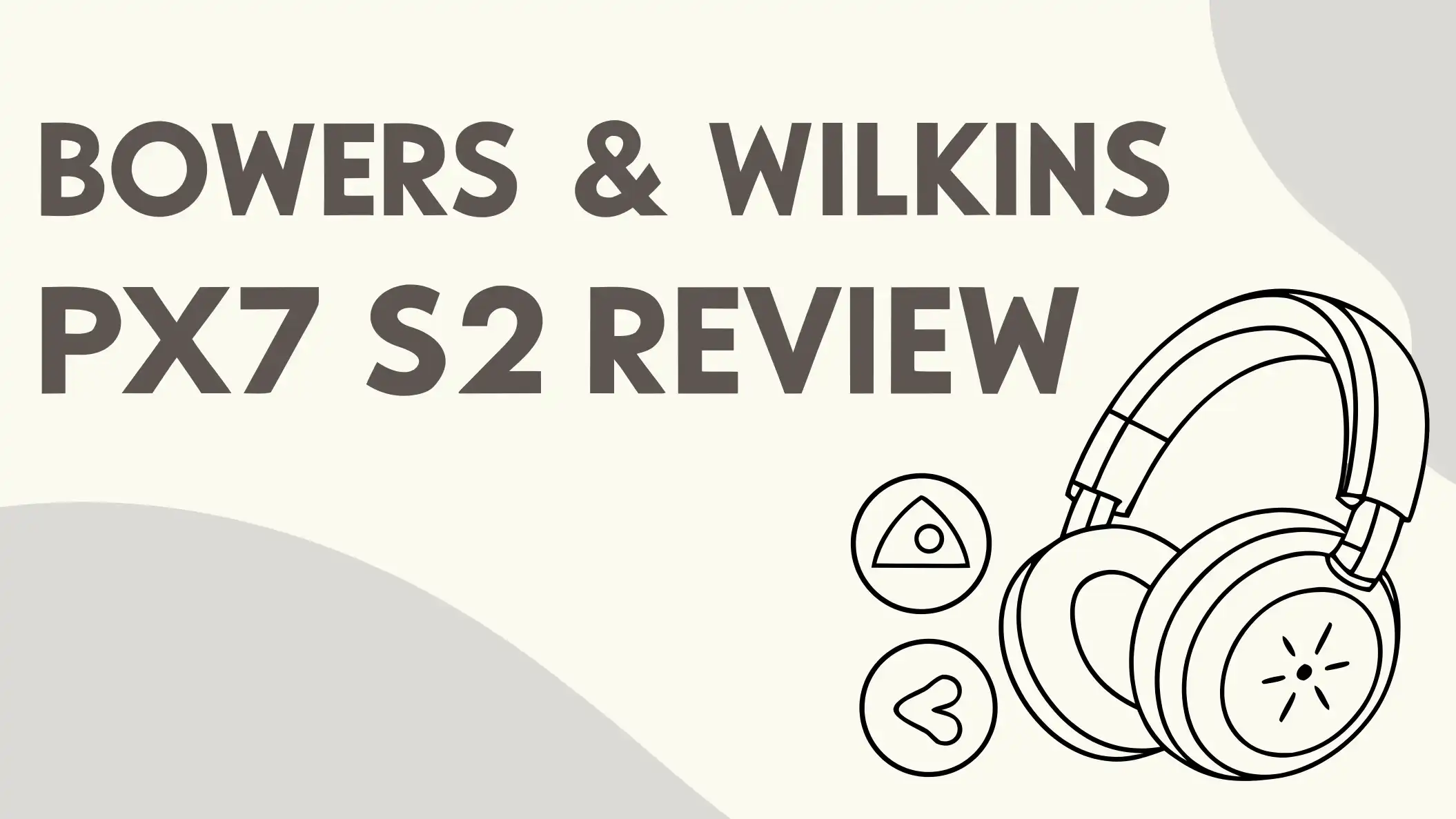 Bowers & Wilkins Px7 S2 Review: Premium Sound Meets Exceptional Comfort