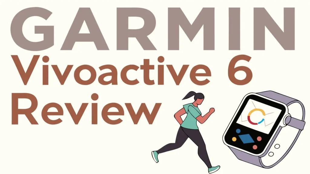Garmin Vivoactive 6 Review: Is It Worth Trying?