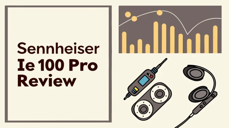 Sennheiser IE 100 Pro Review: Are These the Best Budget In-Ear Monitors?