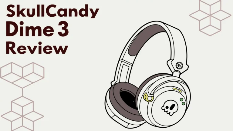 Skullcandy Dime 3 Review: Best Budget Wireless Earbuds?