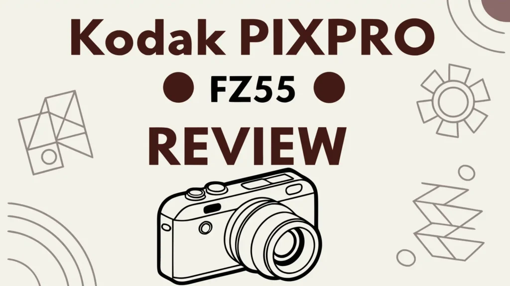 Kodak PIXPRO FZ55 Review: Worth Trying in 2026?